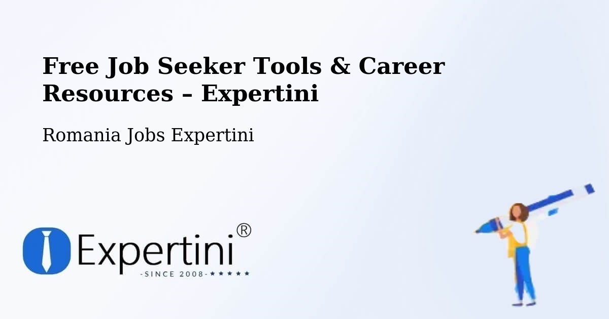 Free Job Seeker Tools & Career Resources – Medieşu Aurit - Medieşu Aurit, Romania Jobs Expertini